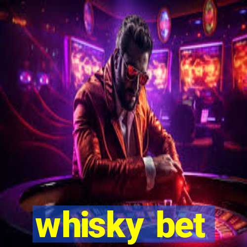 whisky bet